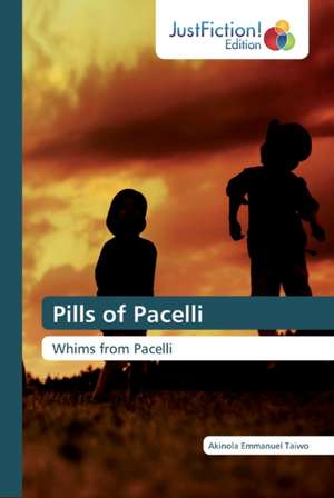 Pills of Pacelli de Akinola Emmanuel Taiwo