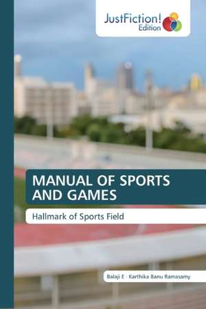 MANUAL OF SPORTS AND GAMES de Balaji E