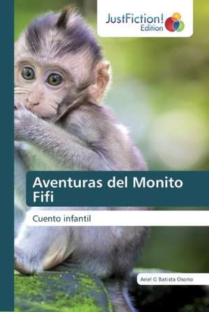 Aventuras del Monito Fifi de Ariel G Batista Osorio