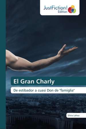 El Gran Charly de Silvia Lahoz