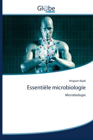 Essentiële microbiologie de Anupam Rajak