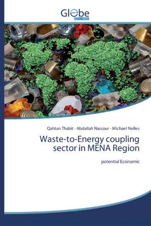 Waste-to-Energy coupling sector in MENA Region de Qahtan Thabit