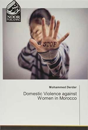 Domestic Violence against Women in Morocco de Mohammed Derdar