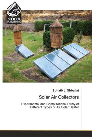 Solar Air Collectors de Suhaib J. Shbailat