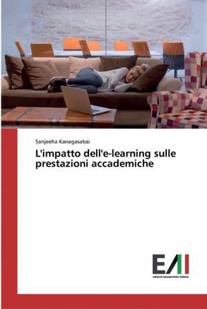 L'impatto dell'e-learning sulle prestazioni accademiche de Sanjeeha Kanagasabai