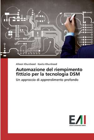 Automazione del riempimento fittizio per la tecnologia DSM de Afreen Khursheed