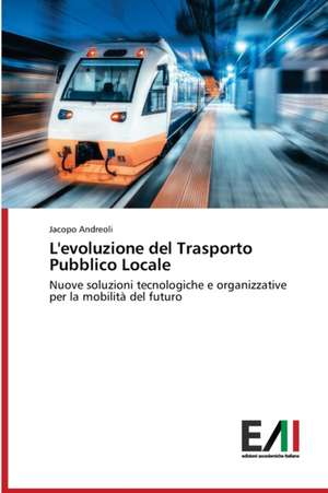 L'evoluzione del Trasporto Pubblico Locale de Jacopo Andreoli