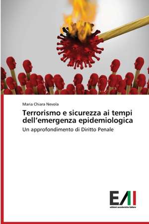 Terrorismo e sicurezza ai tempi dell¿emergenza epidemiologica de Maria Chiara Nevola