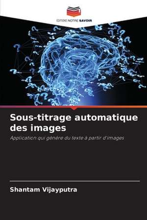 Sous-titrage automatique des images de Shantam Vijayputra