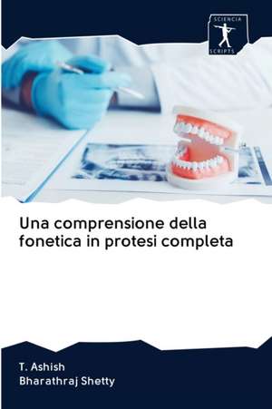 Una comprensione della fonetica in protesi completa de T. Ashish