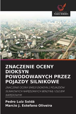 ZNACZENIE OCENY DIOKSYN POWODOWANYCH PRZEZ POJAZDY SILNIKOWE de Pedro Luiz Soldá