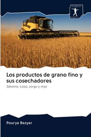 Los productos de grano fino y sus cosechadores de Pourya Bazyar