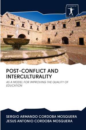 POST-CONFLICT AND INTERCULTURALITY de Sergio Armando Cordoba Mosquera