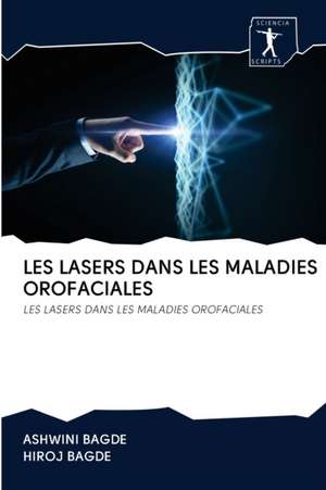 LES LASERS DANS LES MALADIES OROFACIALES de Ashwini Bagde