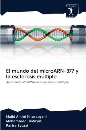 El mundo del microARN-377 y la esclerosis múltiple de Majid Amini Khorasgani