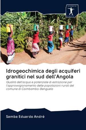 Idrogeochimica degli acquiferi granitici nel sud dell'Angola de Samba Eduardo André