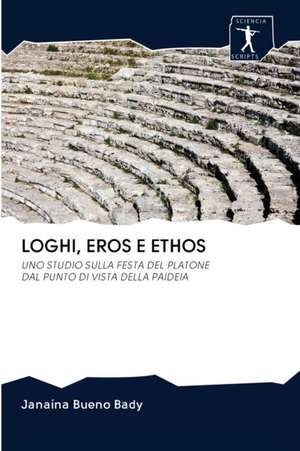 LOGHI, EROS E ETHOS de Janaína Bueno Bady