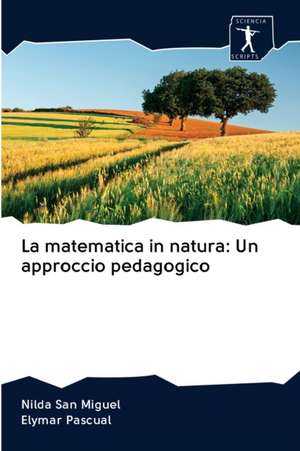 La matematica in natura: Un approccio pedagogico de Nilda San Miguel