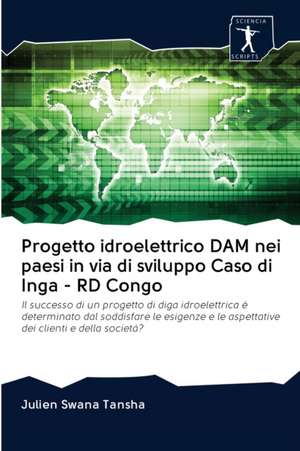 Progetto idroelettrico DAM nei paesi in via di sviluppo Caso di Inga - RD Congo de Julien Swana Tansha