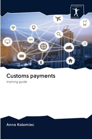 Customs payments de Anna Kolomiec