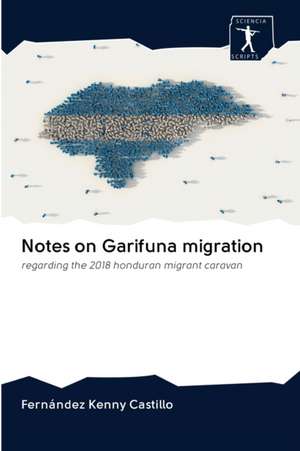 Notes on Garifuna migration de Fernández Kenny Castillo
