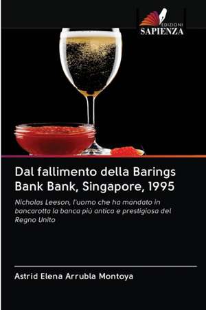 Dal fallimento della Barings Bank Bank, Singapore, 1995 de Astrid Elena Arrubla Montoya