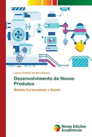 Desenvolvimento de Novos Produtos de Luana Cristina Da Silva Ramos