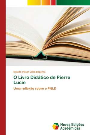 O Livro Didático de Pierre Lucie de Evaldo Victor Lima Bezerra