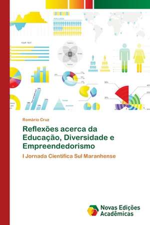 Reflexões acerca da Educação, Diversidade e Empreendedorismo de Romário Cruz