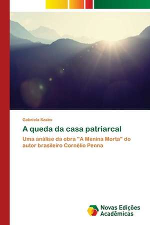 A queda da casa patriarcal de Gabriela Szabo