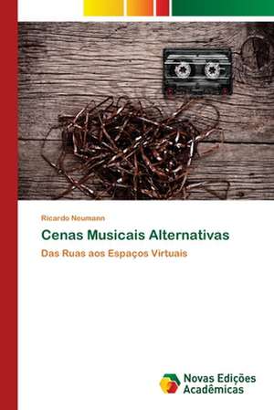 Cenas Musicais Alternativas de Ricardo Neumann