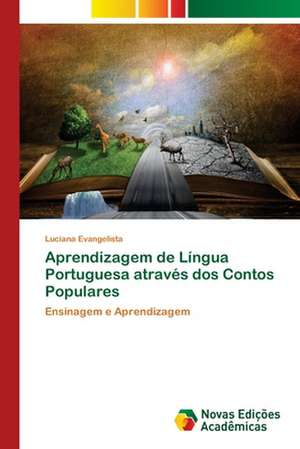 Aprendizagem de Língua Portuguesa através dos Contos Populares de Luciana Evangelista