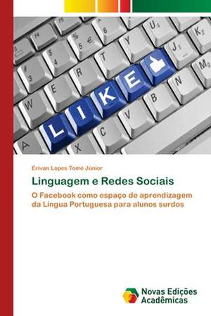 Linguagem e Redes Sociais de Erivan Lopes Tomé Júnior