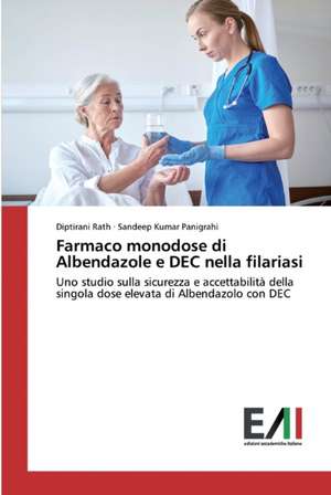 Farmaco monodose di Albendazole e DEC nella filariasi de Diptirani Rath