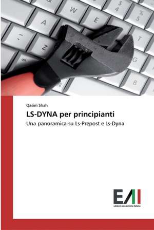 LS-DYNA per principianti de Qasim Shah