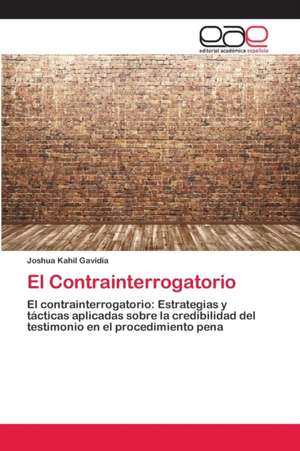 El Contrainterrogatorio de Joshua Kahil Gavidia