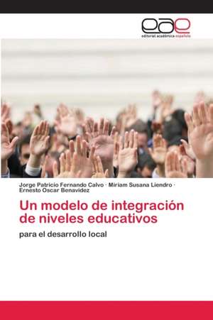 Un modelo de integración de niveles educativos de Jorge Patricio Fernando Calvo