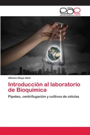 Introducción al laboratorio de Bioquímica de Alfonso Olaya Abril