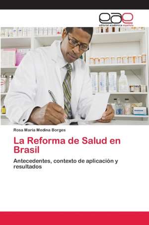 La Reforma de Salud en Brasil de Rosa María Medina Borges