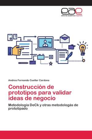 Construcción de prototipos para validar ideas de negocio de Andres Fernando Cuellar Cardona