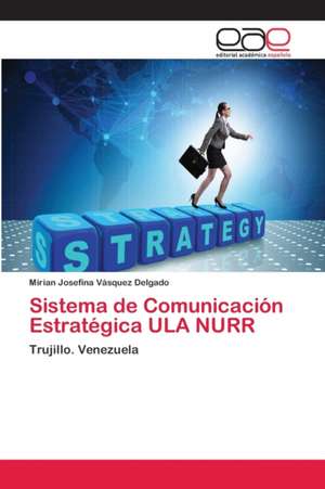 Sistema de Comunicación Estratégica ULA NURR de Mirian Josefina Vásquez Delgado