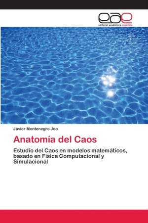 Anatomía del Caos de Javier Montenegro Joo