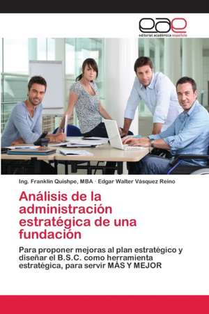 Análisis de la administración estratégica de una fundación de Mba Quishpe