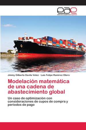 Modelación matemática de una cadena de abastecimiento global de Jimmy Gilberto Davila Velez