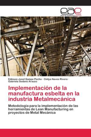 Implementación de la manufactura esbelta en la industria Metalmecánica de Edinson Jonel Quispe Pecho