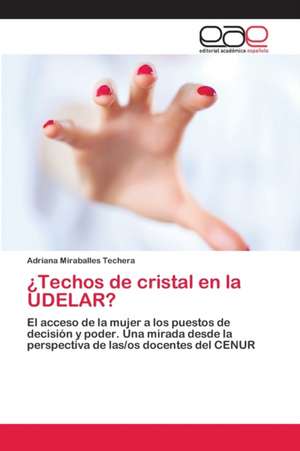 ¿Techos de cristal en la UDELAR? de Adriana Miraballes Techera