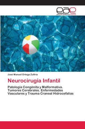 Neurocirugía Infantil de José Manuel Ortega Zufiría