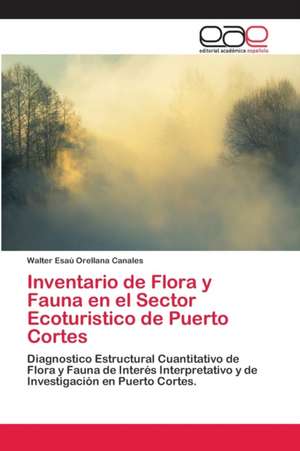 Inventario de Flora y Fauna en el Sector Ecoturistico de Puerto Cortes de Walter Esaú Orellana Canales