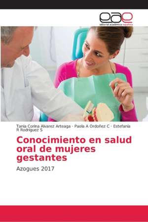 Conocimiento en salud oral de mujeres gestantes de Tania Corina Alvarez Arteaga