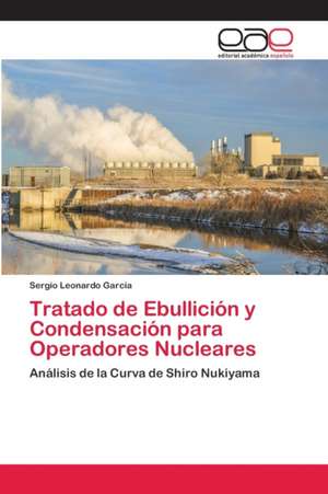 Tratado de Ebullición y Condensación para Operadores Nucleares de Sergio Leonardo Garcia